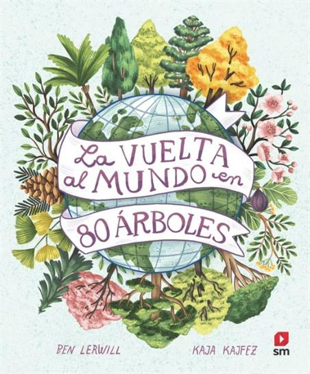 LA VUELA AL MUNDO EN 80 ÁRBOLES (REBAJAS 2026)