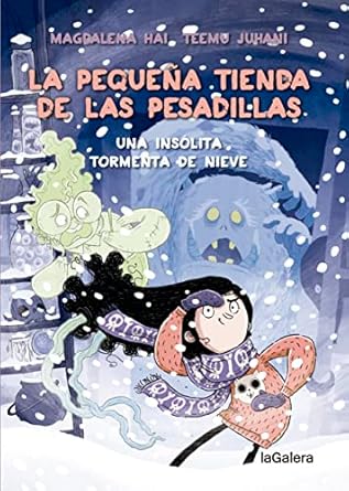 LA PEQUEÑA TIENDA DE LAS PESADILLAS 03. UN MUÑECO DE NIEVE MUY BROMISTA