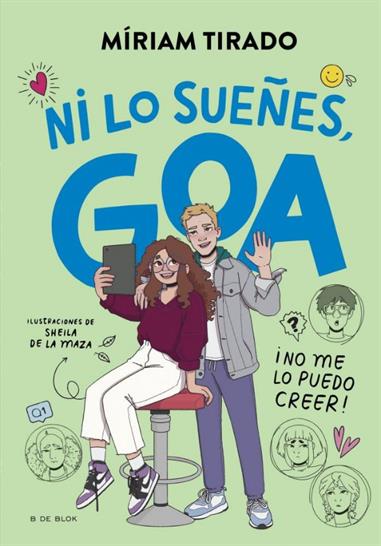 ME LLAMO GOA 05. NI LO SUEÑES, GOA