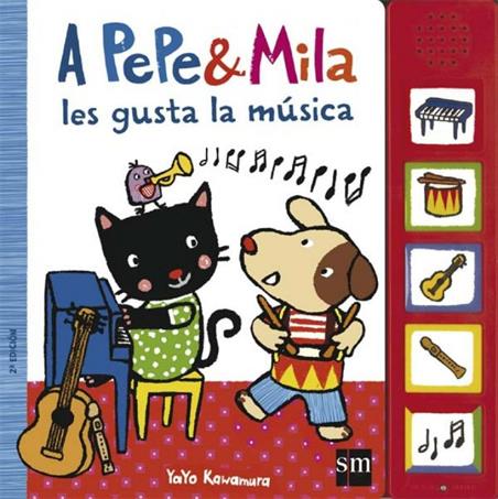 PEPE & MILA A PEPE Y MILA LES GUSTA LA MÚSICA