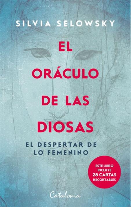 EL ORÁCULO DE LAS DIOSAS. EL DESPERTAR DE LO FEMENINO