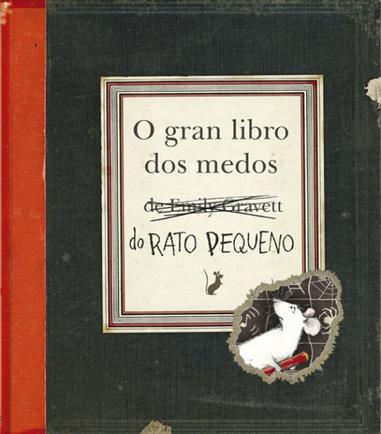 O GRAN LIBRO DOS MEDOS DO RATO PEQUENO