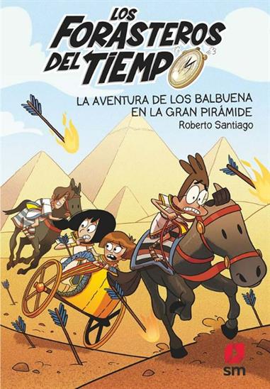 LOS FORASTEROS DEL TIEMPO 07 LA AVENTURA DE LOS BALBUENA EN LA GRAN PIRÁMIDE