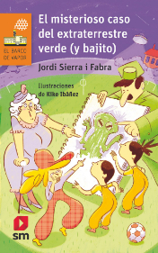 BV SERIE NARANJA - EL MISTERIOSO CASO DEL EXTRATERRESTRE VERDE (Y BAJITO)