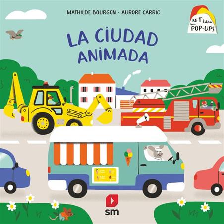 MI PRIMER LIBRO CON POP-UPS. LA CIUDAD ANIMADA