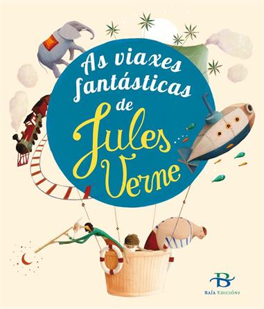 AS VIAXES FANTÁSTICAS DE JULES VERNE